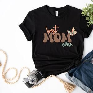 Best Mom Ever Shirt, Funny Mom Shirt, Tired Mom Shirt, Mom Shirt, Mom Tee
